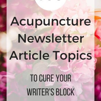 103 Acupuncture Email Newsletter Topics - For those days when you just don't know what to write, I've got you covered. Never struggle to find something to share with your patients in your monthly newsletter again! www.ModernAcu.com