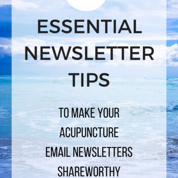 13 Essential Email Newsletter Writing Tips to Get More Patients from Your Monthly Acupuncture Email Newsletter - Get more click-throughs, engagement, shares, and more, via www.ModernAcu.com