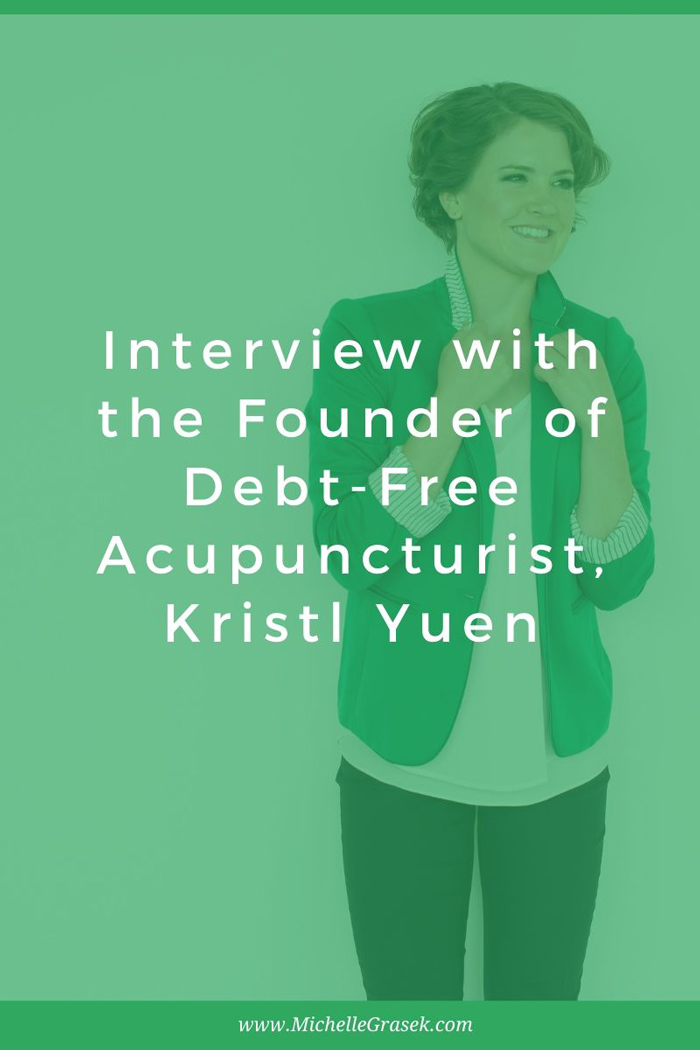 Interview with Kristl Yuen, founder of Debt-Free Acupuncturist