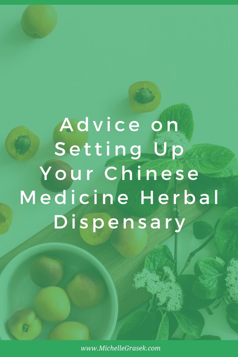 Advice from an Expert - Setting Up Your Chinese Medicine Herbal Dispensary