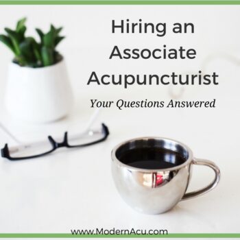 Considering hiring an associate acupuncturist in your office? Have questions? We've got answers! www.ModernAcu.com