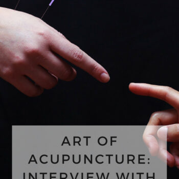 Interview with the man behind Art of Acupuncture: Bob Wong, Acupuncturist and Photographer