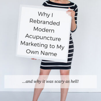 Lessons on Branding, Re-Branding, and Why Marketing Your Acupuncture Practice Means Marketing Yourself - www.MichelleGrasek.com