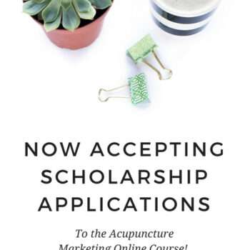 Now accepting scholarship applications for the Acupuncture Marketing Online Course! It's free and easy to apply. www.MichelleGrasek.com