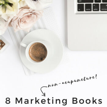 8 Marketing Books Every Acupuncturist Should Read... That Have Nothing to do with Acupuncture! My favorite books to kindle great ideas, get motivated, and make great things happen! www.michellegrasek.com