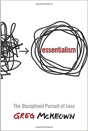 8 Non-Acupuncture Marketing Books That Every Acupuncturist Should Read. #6. Essentialism: The Disciplined Pursuit of Less