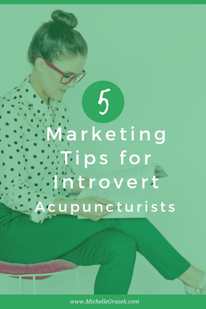 Green overlay on an image of a young woman reading, with white text over top that says, "5 Marketing Tips for Introvert Acupuncturists."