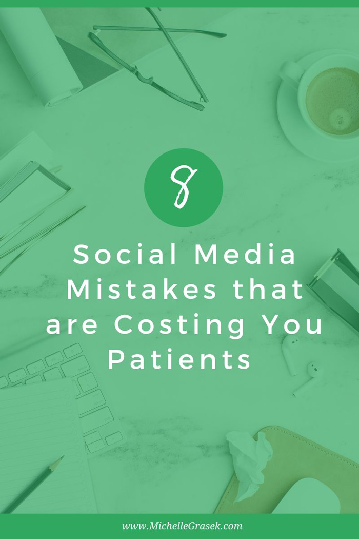 Green image with white text, 8 Social Media Mistakes that Are Costing You Acupuncture Patients