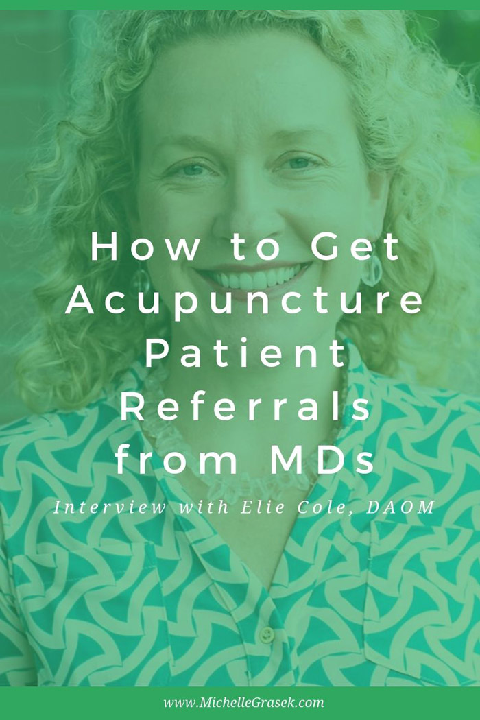 Image of Elie Cole, DAOM - How to Get Acupuncture Patient Referrals from MDs Interview
