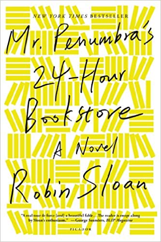 Book cover of Mr. Penumbra's 24-Hour Bookstore Novel by Robin Sloan