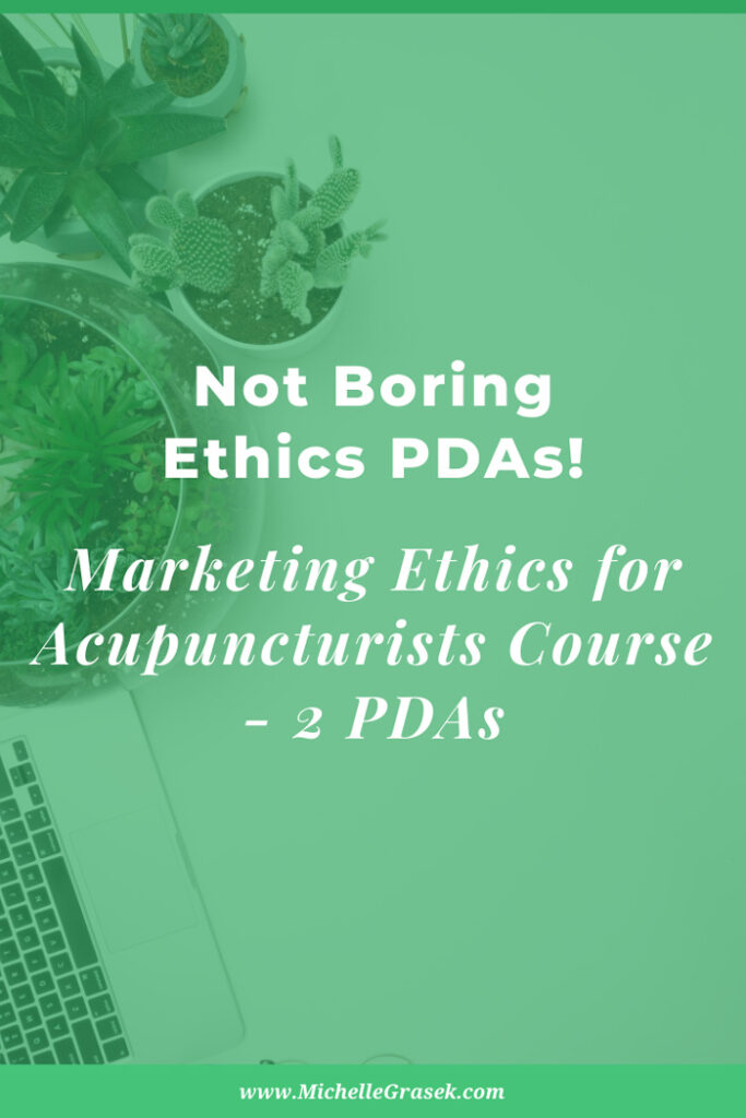 White text on green background states, "Not boring ethics credits! Marketing ethics for acupuncturists CEU course."