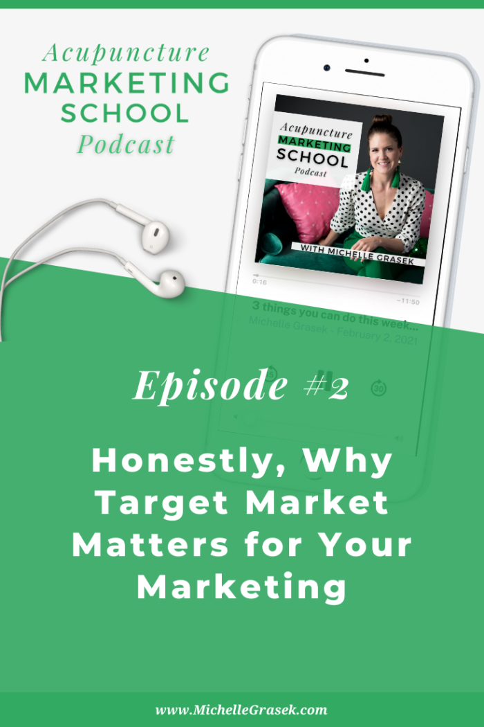 Photo of iPhone with podcast app open to Acupuncture Marketing School Podcast, episode 2: Honestly, why target market matters for your marketing.