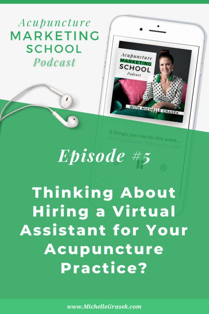 Episode 5: Thinking About Hiring a Virtual Assistant (VA) for Your Acupuncture Practice?