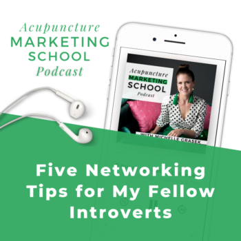 Image of an iPhone with the iTunes app open to Acupuncture Marketing School and the text, Five Networking Tips for My Fellow Introverts