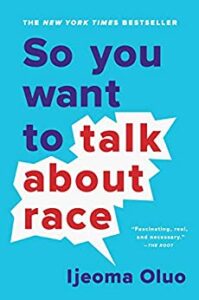 So You Want to Talk About Race book cover by Ijeoma Oluo