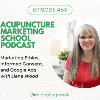 Photo of Liane Woods, Psychotherapist, in a red shirt with the text: Acupuncture Marketing School podcast Episode #63: Marketing Ethics, Informed Consent, and Google Ads with Liane Wood