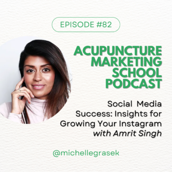 Portrait of acupuncturist Amrit Singh in a white turtleneck with the text, Episode #82: Acupuncture Marketing School Podcast: Social Media Success: Insights for Growing Your Instagram with Amrit Singh.