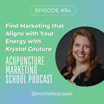 Interview with The Pelvic Acu, Dr. Krystal Couture, acupuncturist and physical therapist, about how to find the marketing for your practice that aligns with your energy