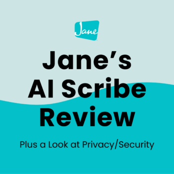 Jane AI Scribe Review for Wellness Providers - Understanding Privacy and Security
